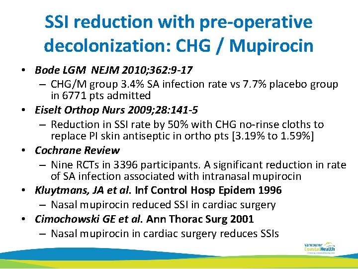 SSI reduction with pre-operative decolonization: CHG / Mupirocin • Bode LGM NEJM 2010; 362: