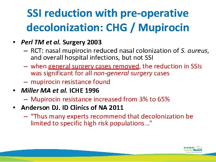 SSI reduction with pre-operative decolonization: CHG / Mupirocin • Perl TM et al. Surgery