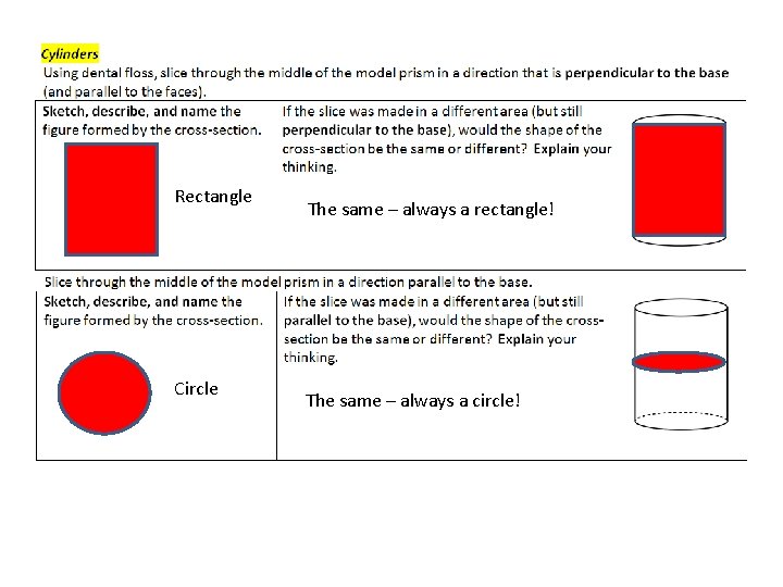Rectangle Circle The same – always a rectangle! The same – always a circle! Rectangle Circle The same – always a rectangle! The same – always a circle!