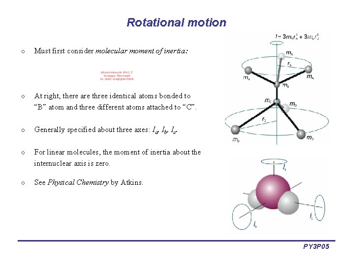 Rotational motion o Must first consider molecular moment of inertia: o At right, there