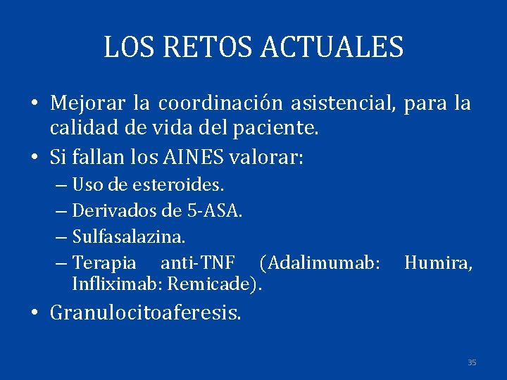 LOS RETOS ACTUALES • Mejorar la coordinación asistencial, para la calidad de vida del