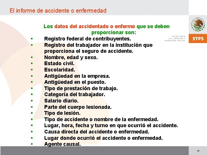 El informe de accidente o enfermedad § § § § § Los datos del