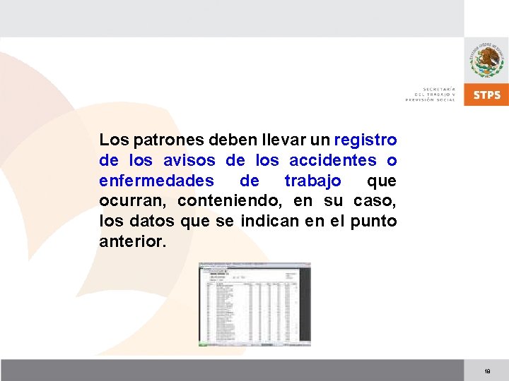 Los patrones deben llevar un registro de los avisos de los accidentes o enfermedades