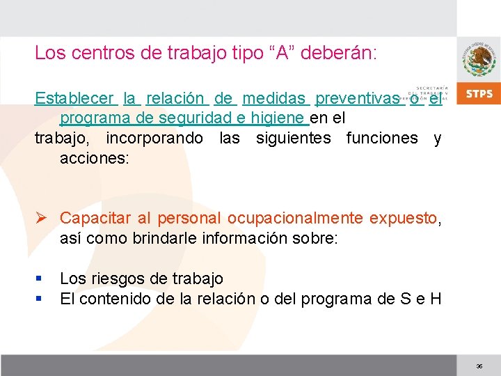 Los centros de trabajo tipo “A” deberán: Establecer la relación de medidas preventivas o