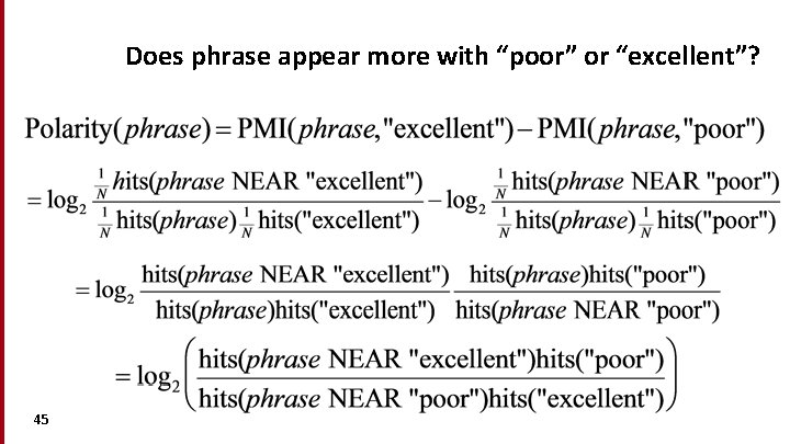 Does phrase appear more with “poor” or “excellent”? 45 