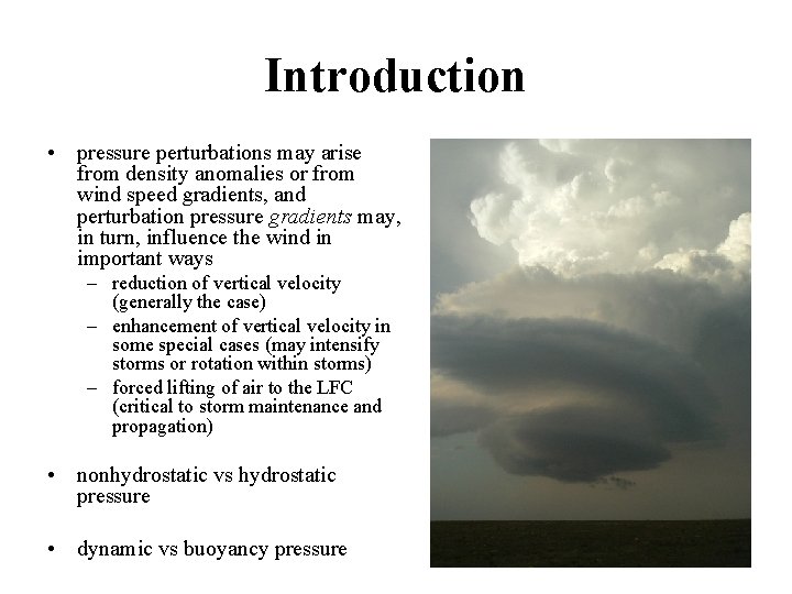 Introduction • pressure perturbations may arise from density anomalies or from wind speed gradients, Introduction • pressure perturbations may arise from density anomalies or from wind speed gradients,