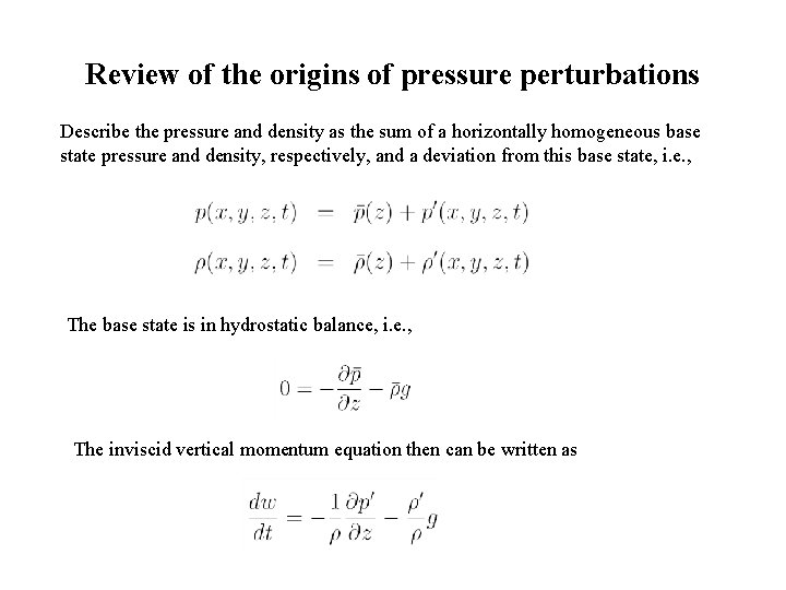 Review of the origins of pressure perturbations Describe the pressure and density as the Review of the origins of pressure perturbations Describe the pressure and density as the