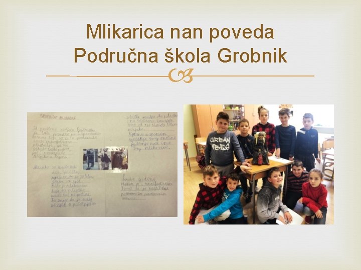 Mlikarica nan poveda Područna škola Grobnik 