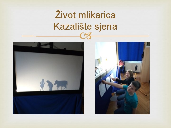 Život mlikarica Kazalište sjena 