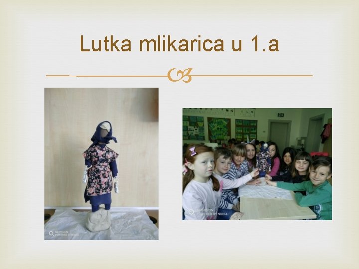 Lutka mlikarica u 1. a 