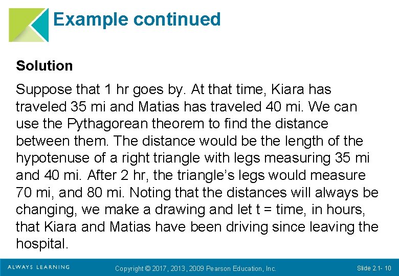 Example continued Solution Suppose that 1 hr goes by. At that time, Kiara has