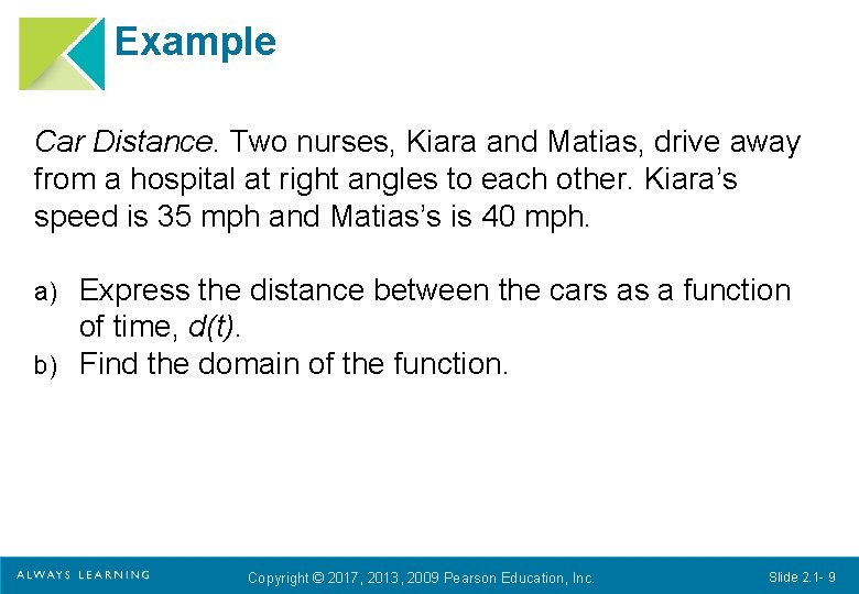 Example Car Distance. Two nurses, Kiara and Matias, drive away from a hospital at
