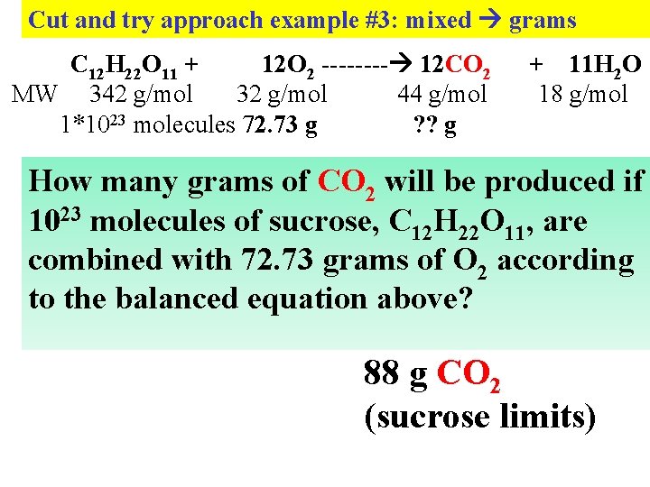 Cut and try approach example #3: mixed grams C 12 H 22 O 11