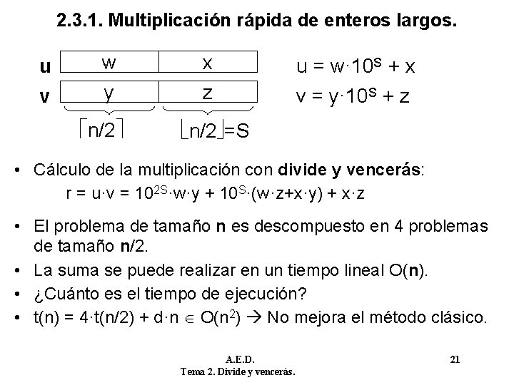 2. 3. 1. Multiplicación rápida de enteros largos. u v w y n/2 x
