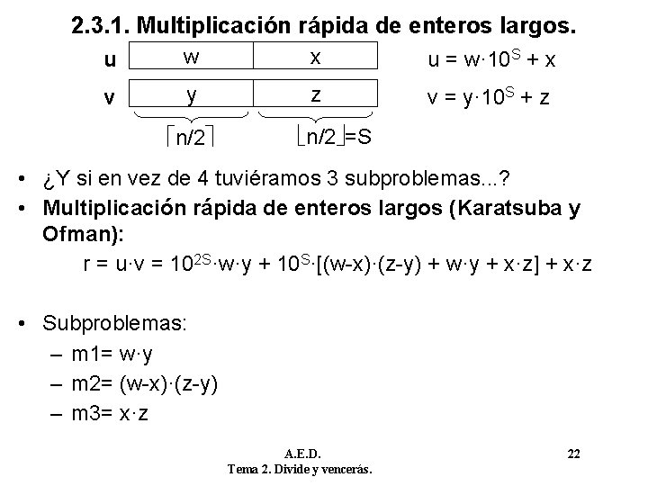 2. 3. 1. Multiplicación rápida de enteros largos. u w x u = w·