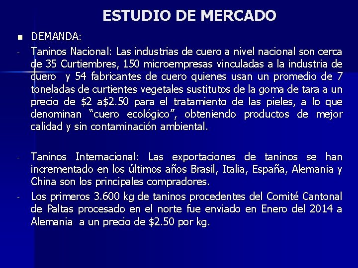 ESTUDIO DE MERCADO n - - - DEMANDA: Taninos Nacional: Las industrias de cuero