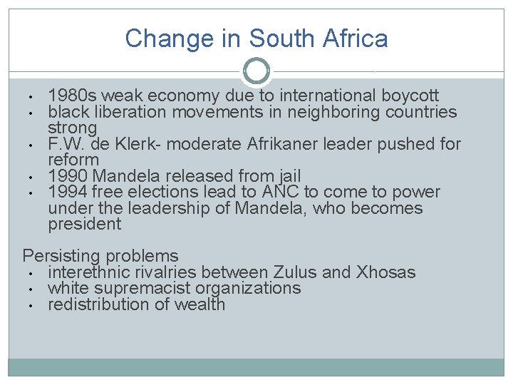 Change in South Africa • • • 1980 s weak economy due to international