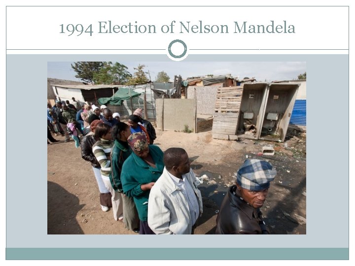 1994 Election of Nelson Mandela 