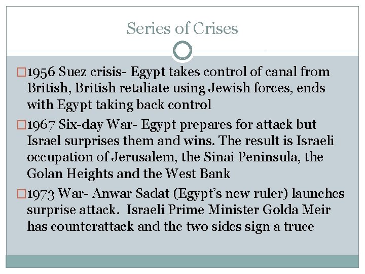Series of Crises � 1956 Suez crisis- Egypt takes control of canal from British,