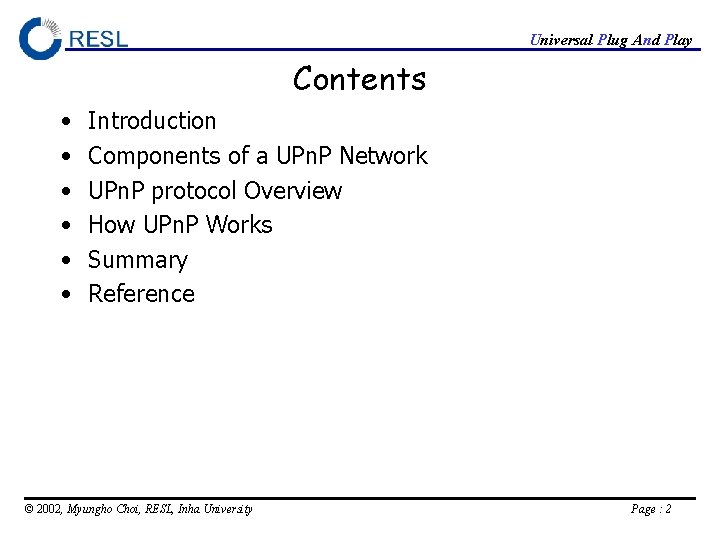 Universal Plug And Play Contents • • • Introduction Components of a UPn. P