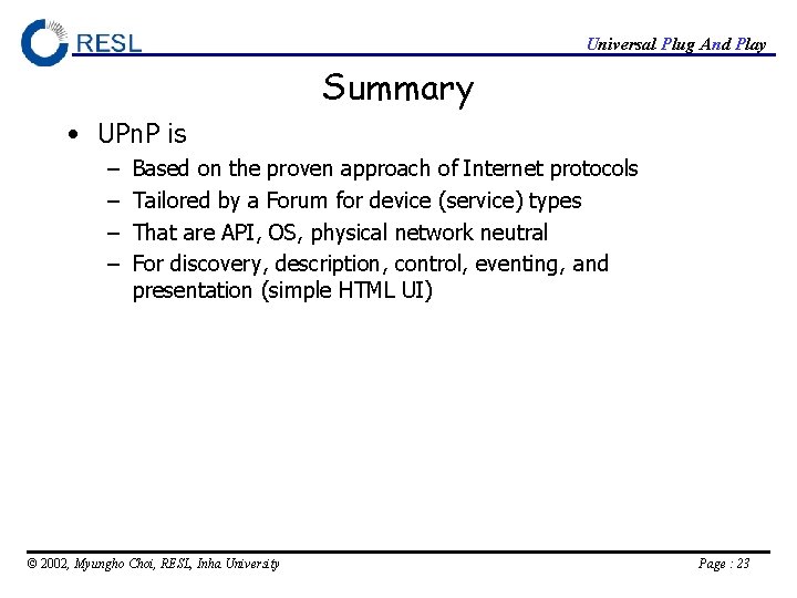 Universal Plug And Play Summary • UPn. P is – – Based on the