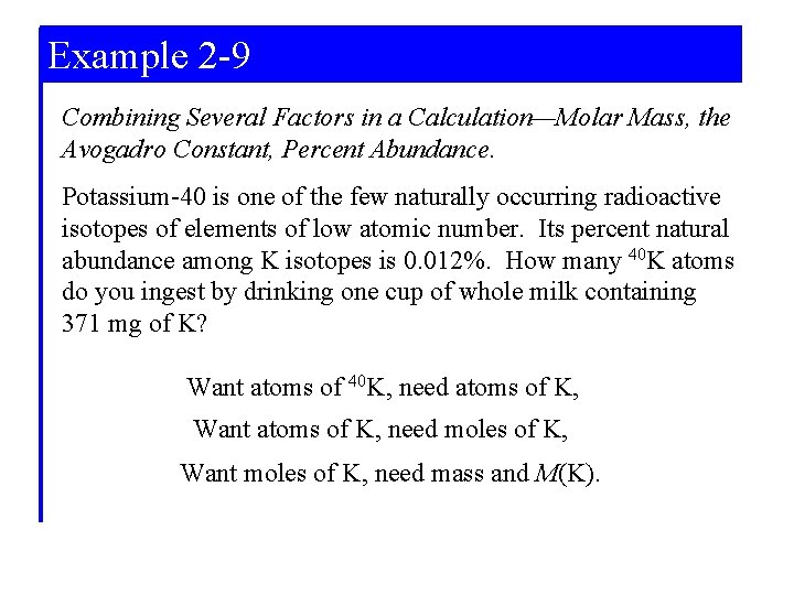 Example 2 -9 Combining Several Factors in a Calculation—Molar Mass, the Avogadro Constant, Percent