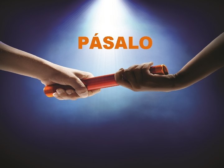 PÁSALO 