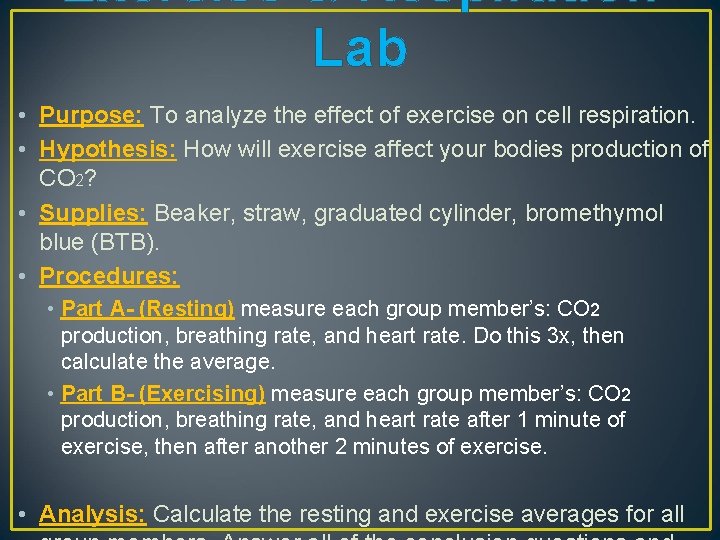 Exercise & Respiration Lab • Purpose: To analyze the effect of exercise on cell