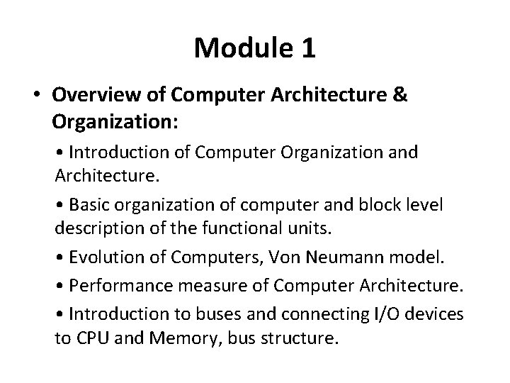 Module 1 • Overview of Computer Architecture & Organization: • Introduction of Computer Organization