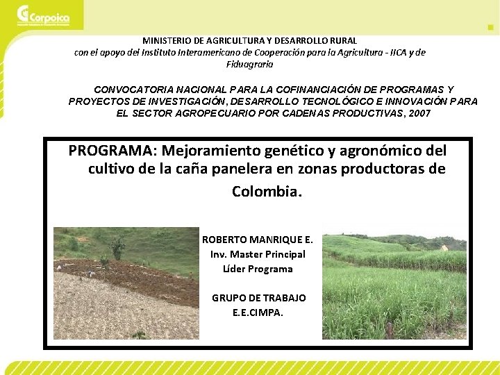 MINISTERIO DE AGRICULTURA Y DESARROLLO RURAL con el apoyo del Instituto Interamericano de Cooperación