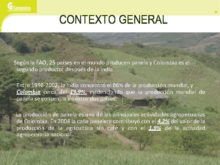 Según la FAO, 25 países en el mundo producen panela y Colombia es el