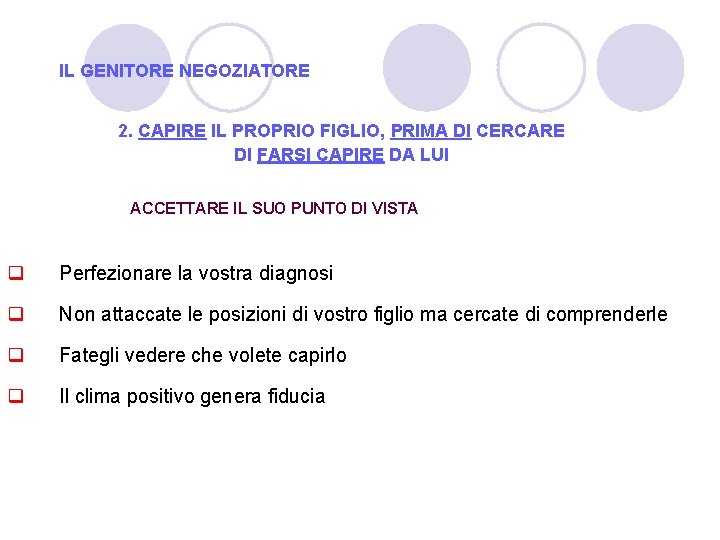 IL GENITORE NEGOZIATORE 2. CAPIRE IL PROPRIO FIGLIO, PRIMA DI CERCARE DI FARSI CAPIRE