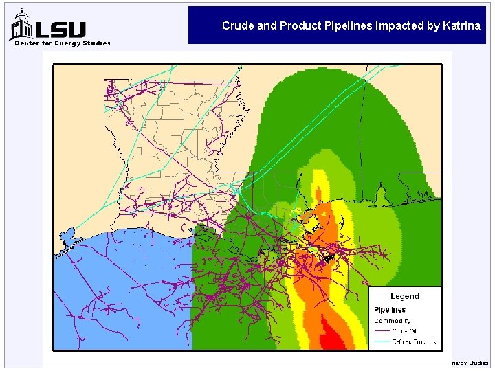 Crude and Product Pipelines Impacted by Katrina Center for Energy Studies © LSU Center