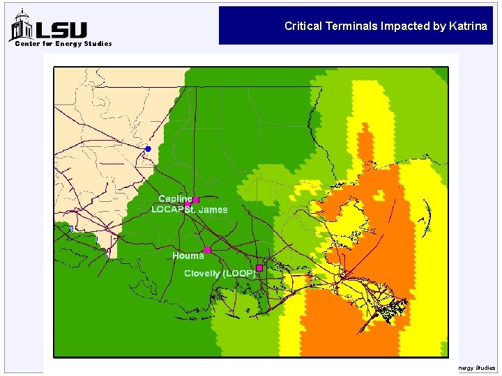 Critical Terminals Impacted by Katrina Center for Energy Studies © LSU Center for Energy