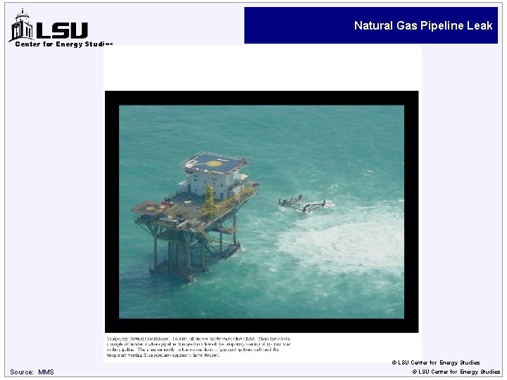Natural Gas Pipeline Leak Center for Energy Studies © LSU Center for Energy Studies