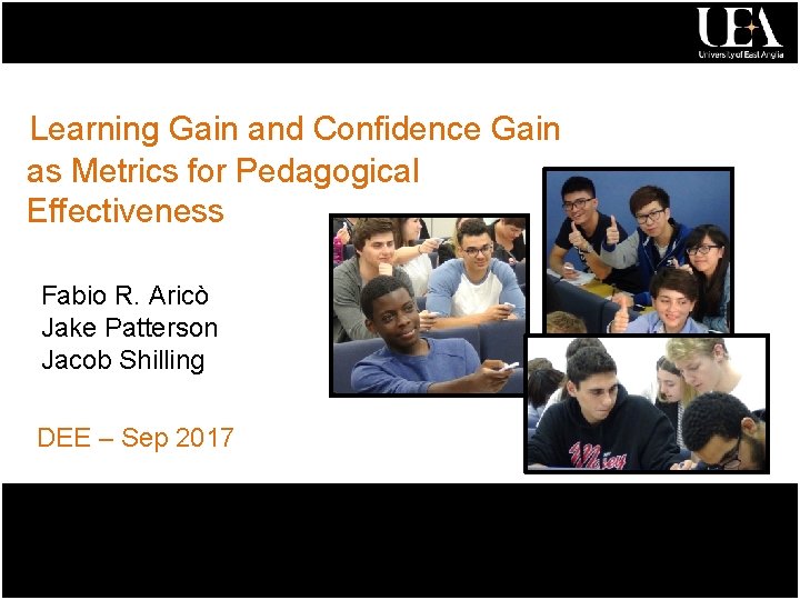 Learning Gain and Confidence Gain as Metrics for Pedagogical Effectiveness Fabio R. Aricò Jake