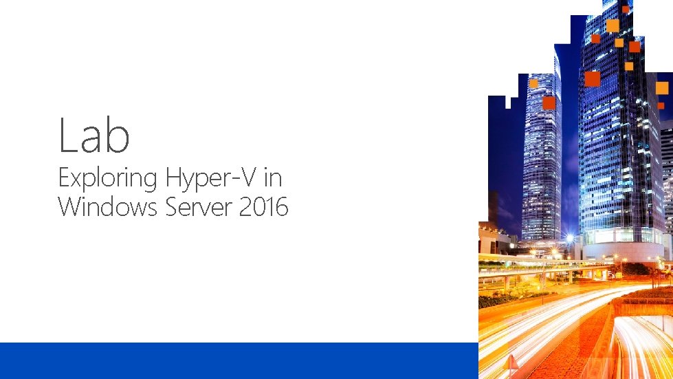 Lab Exploring Hyper-V in Windows Server 2016 