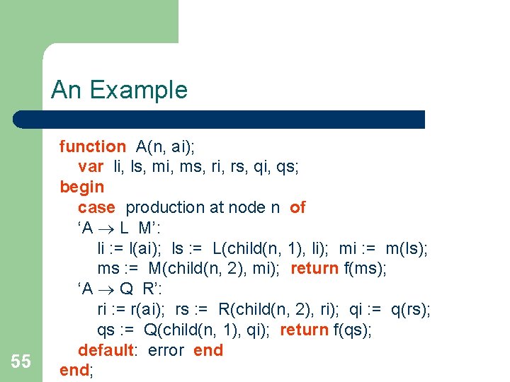 An Example 55 function A(n, ai); var li, ls, mi, ms, ri, rs, qi,