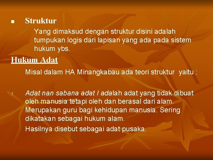n Struktur Yang dimaksud dengan struktur disini adalah tumpukan logis dari lapisan yang ada