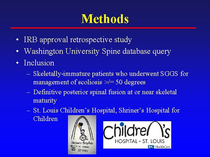 Methods • IRB approval retrospective study • Washington University Spine database query • Inclusion