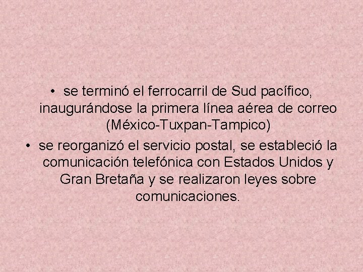  • se terminó el ferrocarril de Sud pacífico, inaugurándose la primera línea aérea