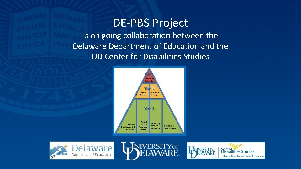 DE-PBS Project is on going collaboration between the Delaware Department of Education and the