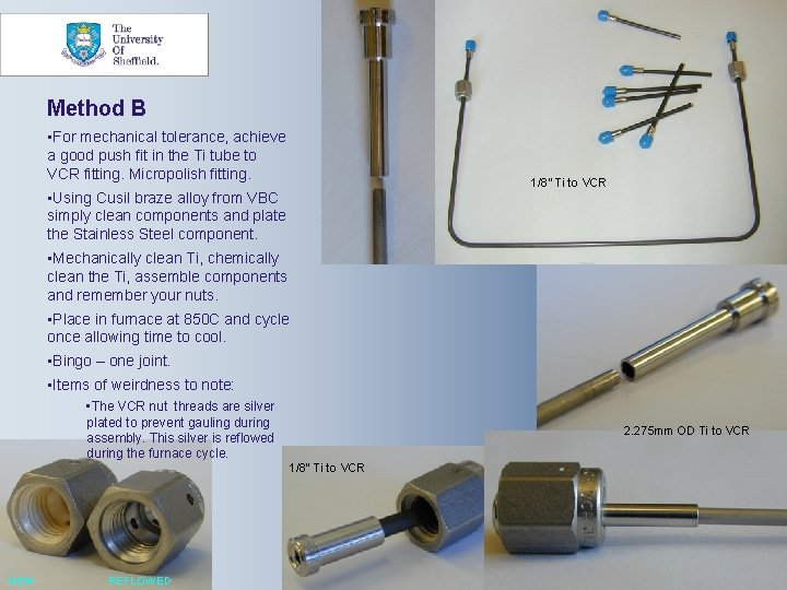 4 Method B • For mechanical tolerance, achieve a good push fit in the