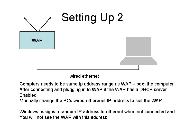 Setting Up 2 WAP wired ethernet Compters needs to be same ip address range