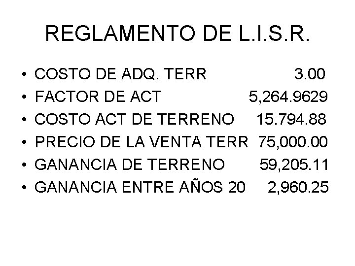REGLAMENTO DE L. I. S. R. • • • COSTO DE ADQ. TERR 3.