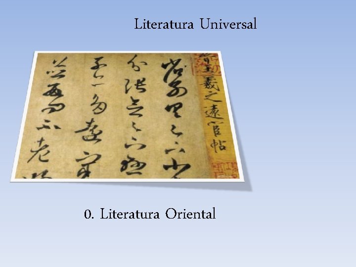 Literatura Universal 0. Literatura Oriental 