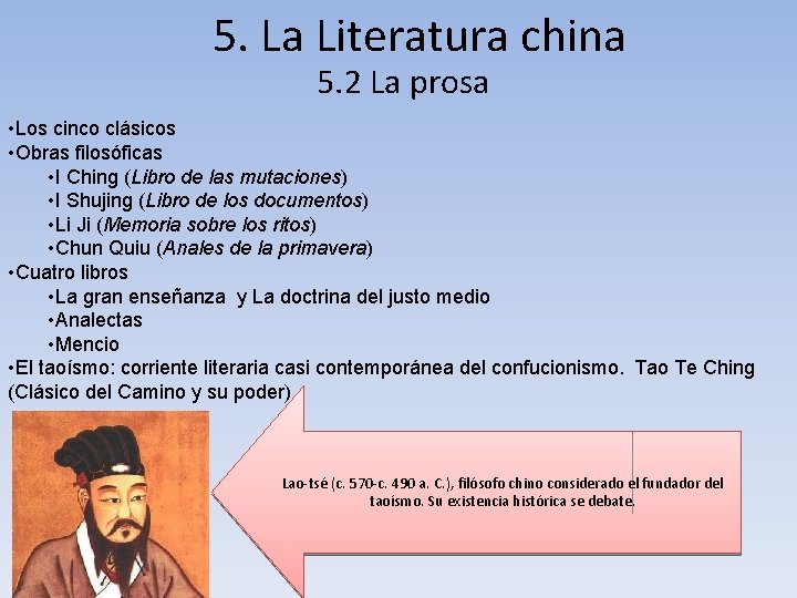 5. La Literatura china 5. 2 La prosa • Los cinco clásicos • Obras