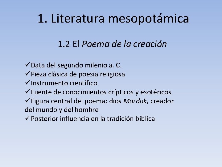 1. Literatura mesopotámica 1. 2 El Poema de la creación üData del segundo milenio