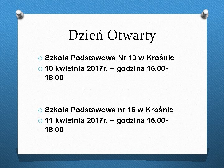 Dzień Otwarty O Szkoła Podstawowa Nr 10 w Krośnie O 10 kwietnia 2017 r.