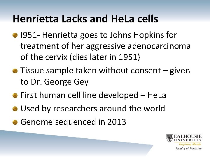 Henrietta Lacks and He. La cells I 951 - Henrietta goes to Johns Hopkins